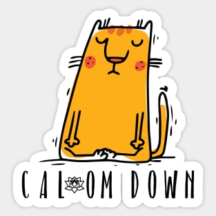 You Need to Cal OM Down Yoga Cat Sticker